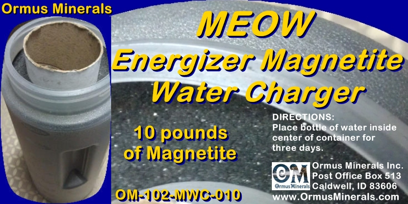 Ormus Minerals MEOW ENERGIZER MAGNETITE WATER CHARGER