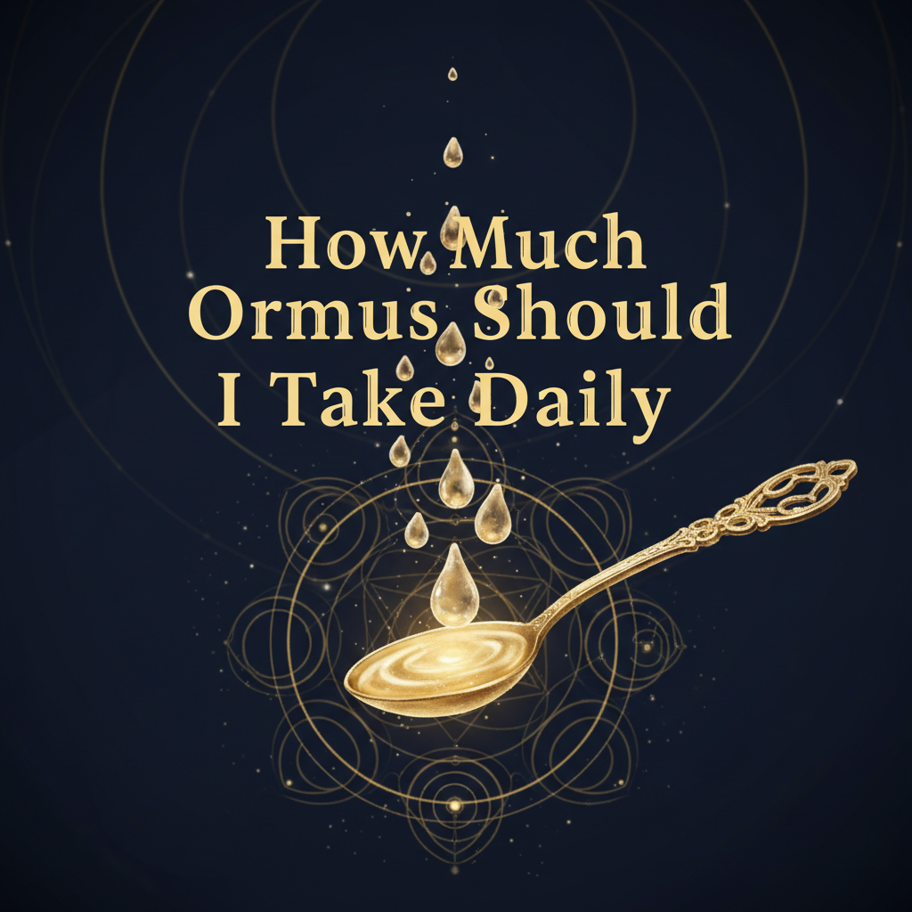 How Much Ormus Should I Take Daily