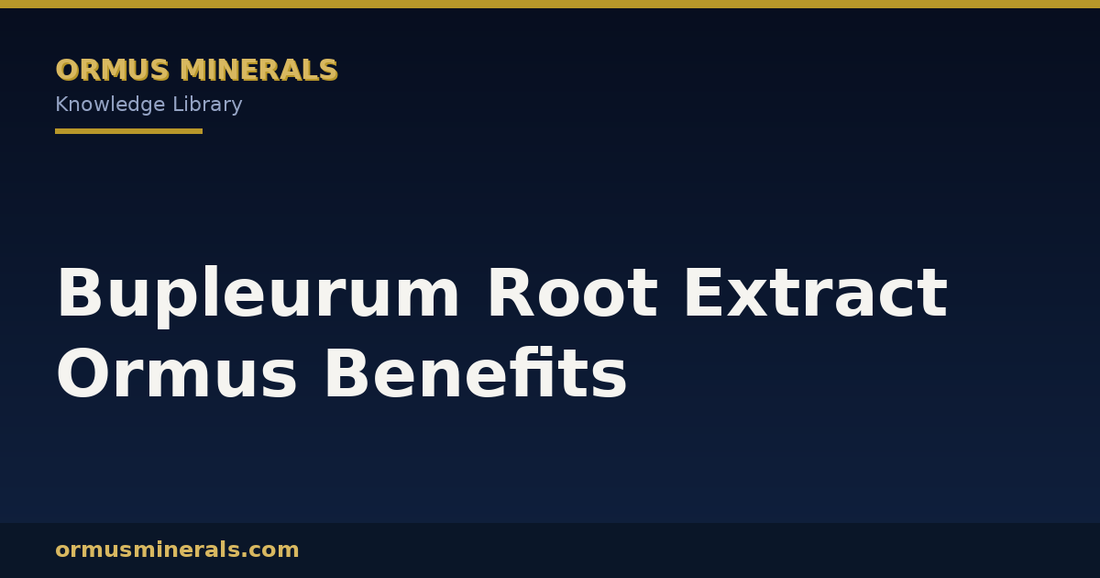 Bupleurum Root Extract Ormus Benefits header graphic