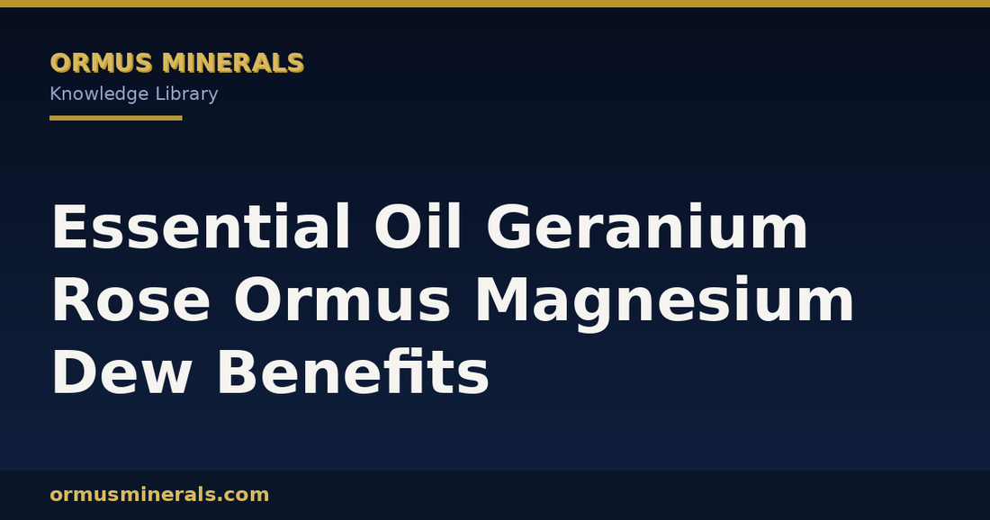 Essential Oil Geranium Rose Ormus Magnesium Dew Benefits header graphic