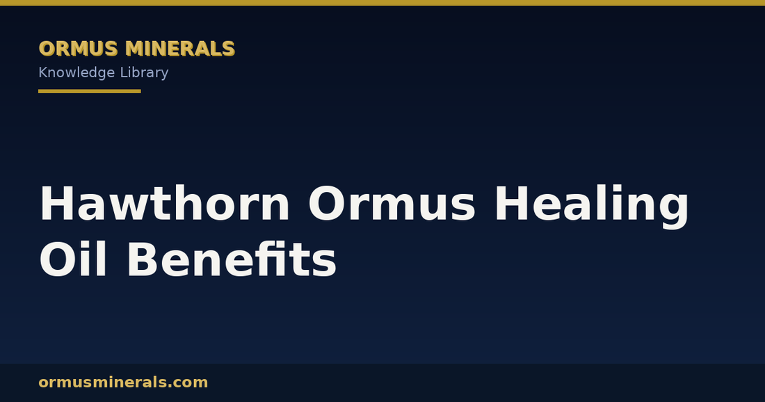 Hawthorn Ormus Healing Oil Benefits header graphic