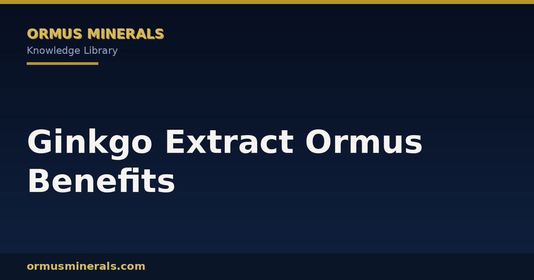Ginkgo Extract Ormus Benefits header graphic