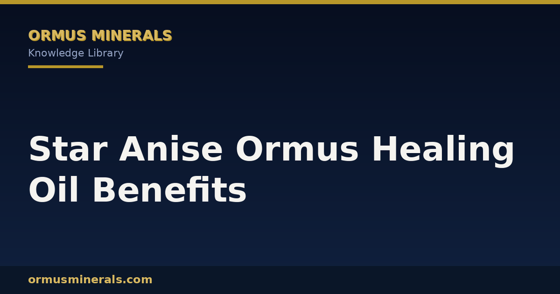 Star Anise Ormus Healing Oil Benefits header graphic