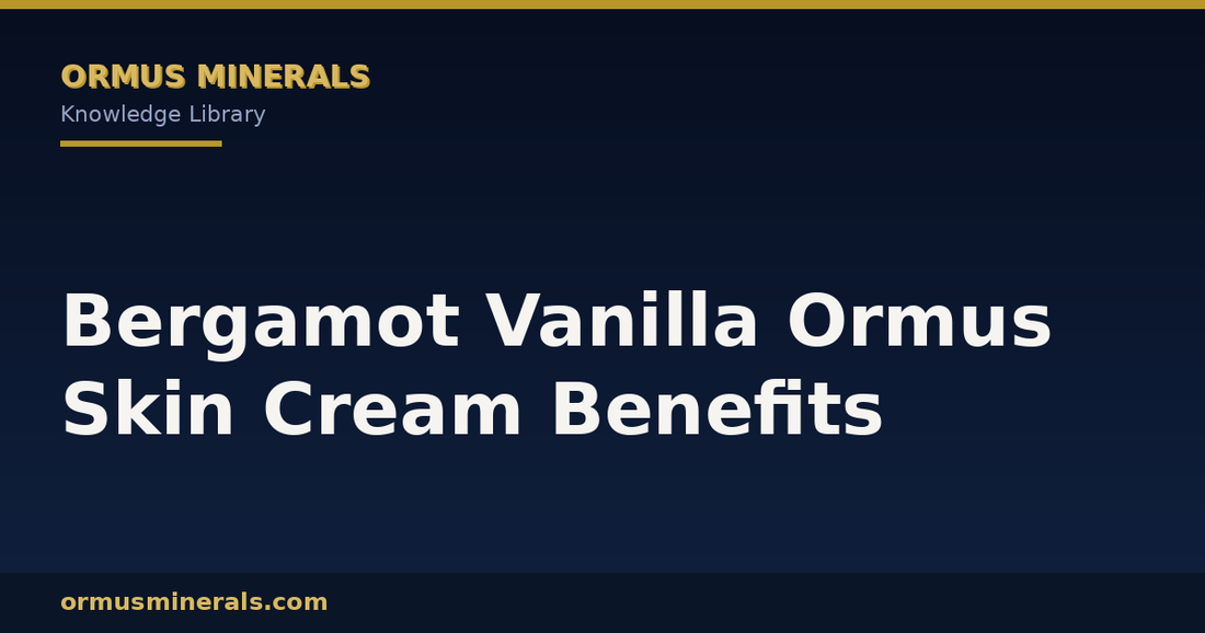 Bergamot Vanilla Ormus Skin Cream Benefits header graphic