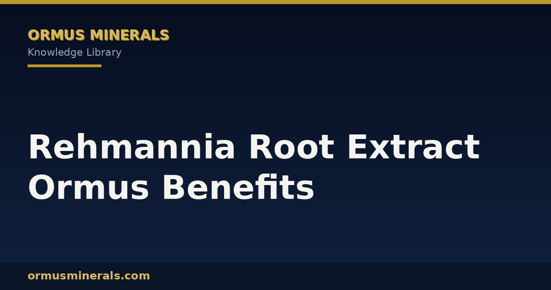 Rehmannia Root Extract Ormus Benefits header graphic