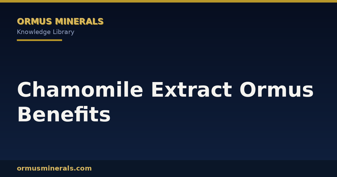 Chamomile Extract Ormus Benefits header graphic