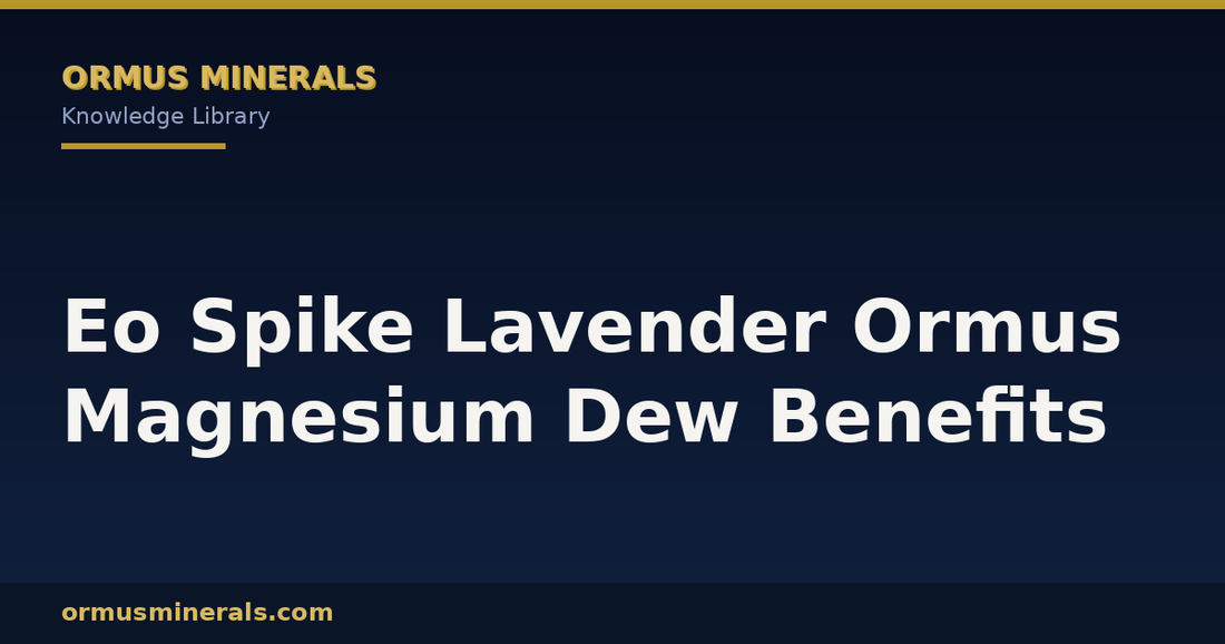 Eo Spike Lavender Ormus Magnesium Dew Benefits header graphic