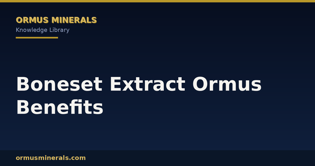 Boneset Extract Ormus Benefits header graphic