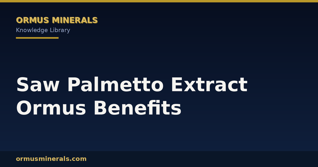 Saw Palmetto Extract Ormus Benefits header graphic