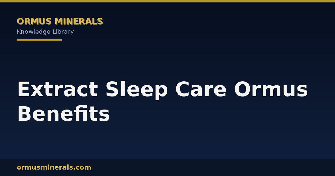 Extract Sleep Care Ormus Benefits header graphic