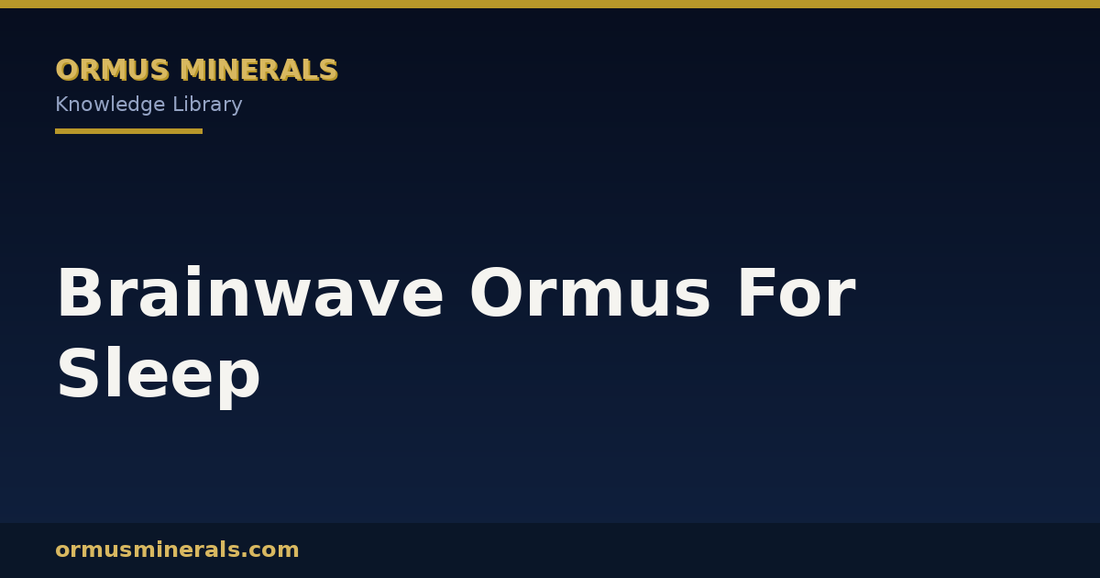 Brainwave Ormus For Sleep header graphic
