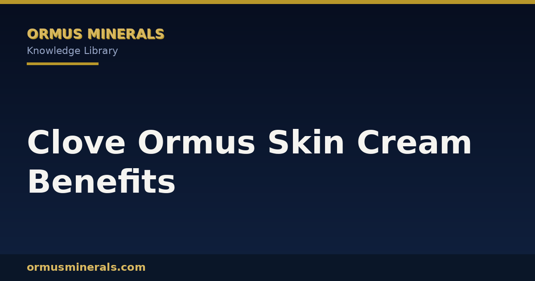 Clove Ormus Skin Cream Benefits header graphic