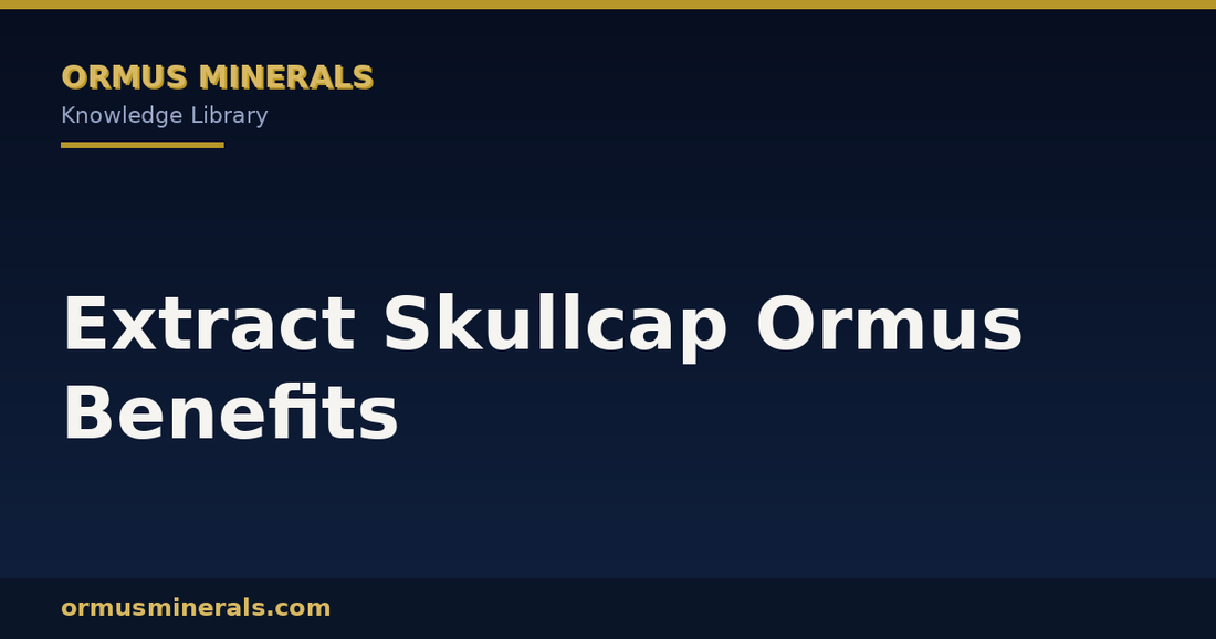 Extract Skullcap Ormus Benefits header graphic