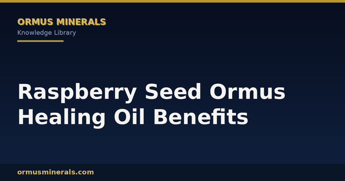 Raspberry Seed Ormus Healing Oil Benefits header graphic