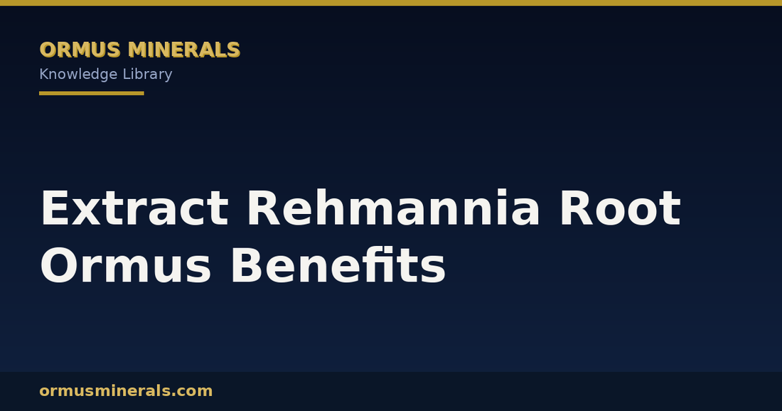Extract Rehmannia Root Ormus Benefits header graphic