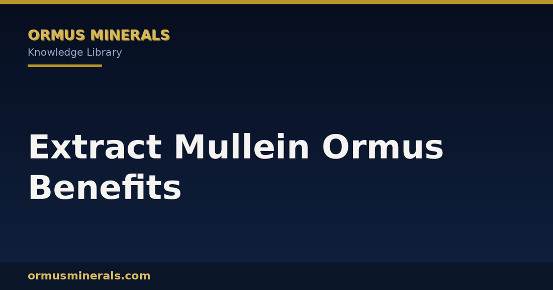 Extract Mullein Ormus Benefits header graphic