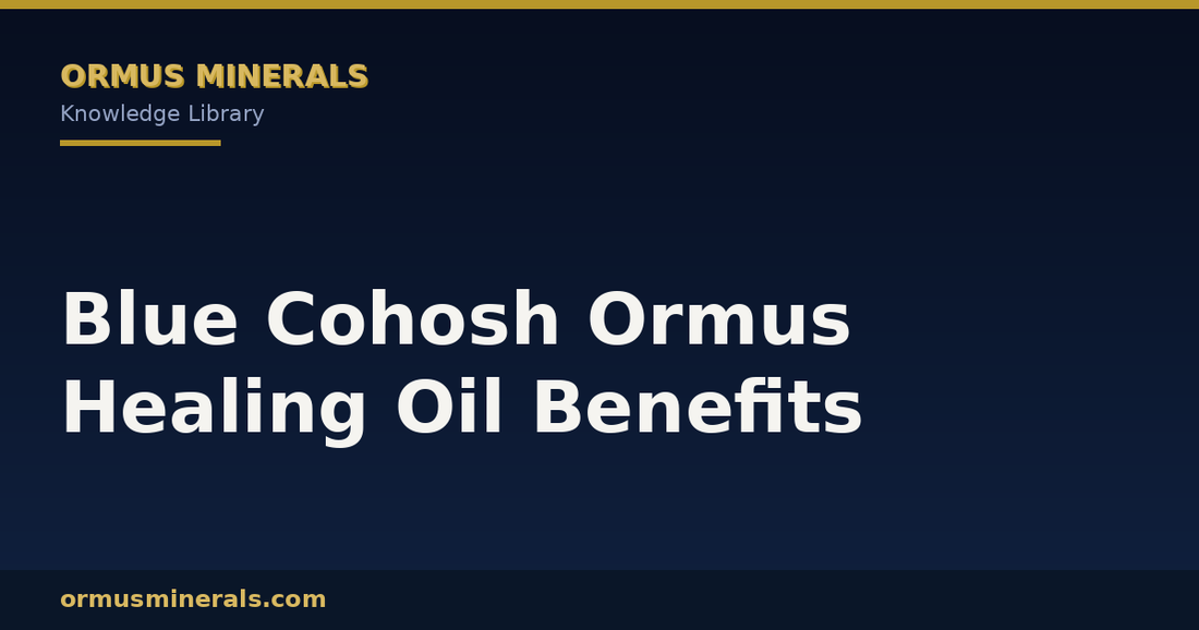 Blue Cohosh Ormus Healing Oil Benefits header graphic