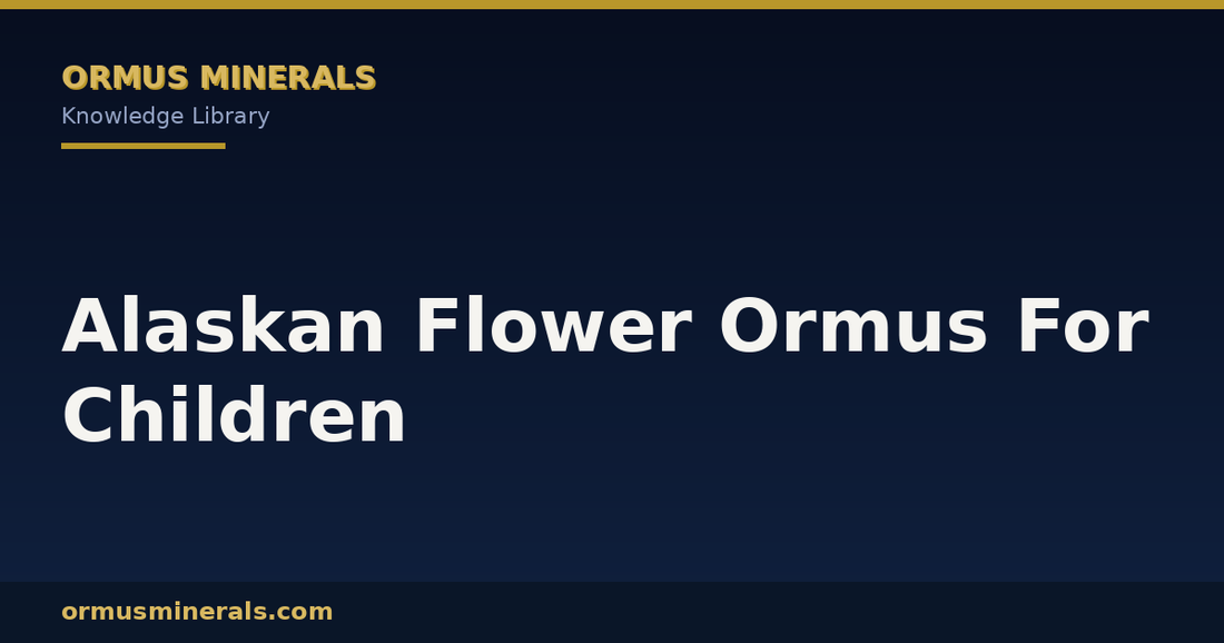 Alaskan Flower Ormus For Children header graphic
