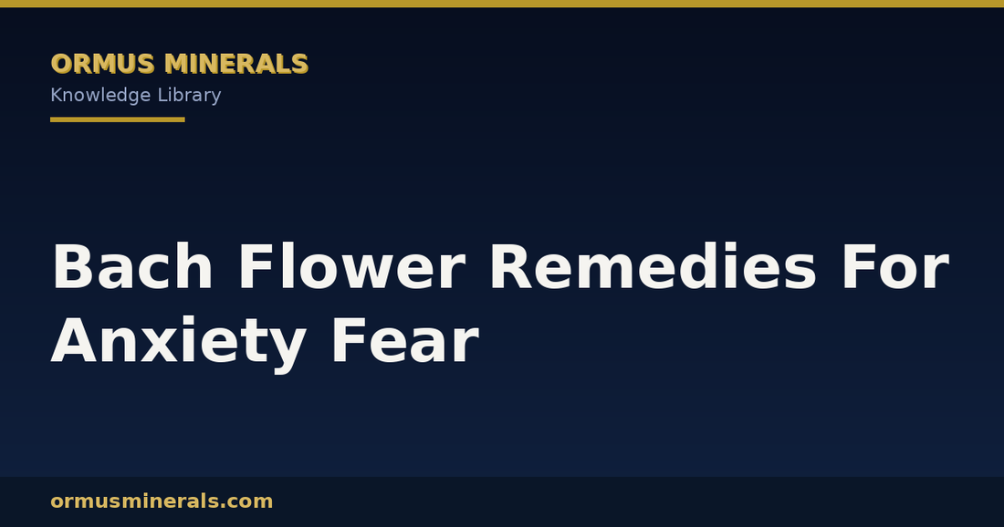 Bach Flower Remedies For Anxiety Fear header graphic