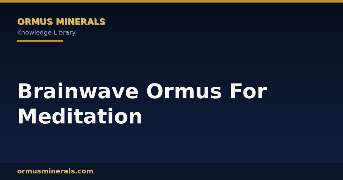Brainwave Ormus For Meditation header graphic