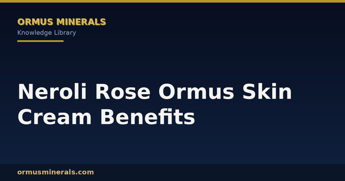 Neroli Rose Ormus Skin Cream Benefits header graphic