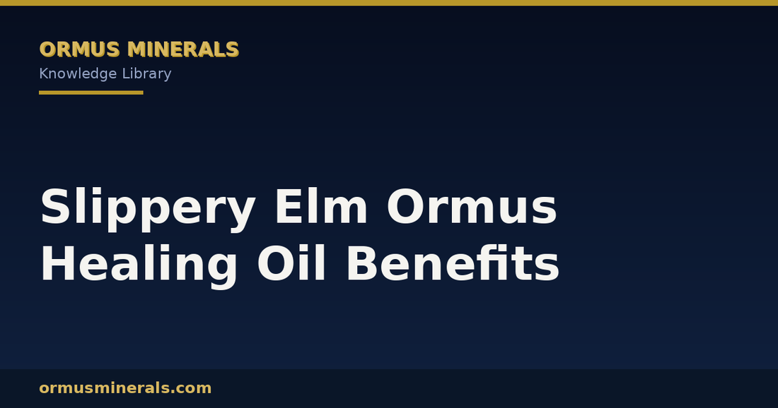 Slippery Elm Ormus Healing Oil Benefits header graphic