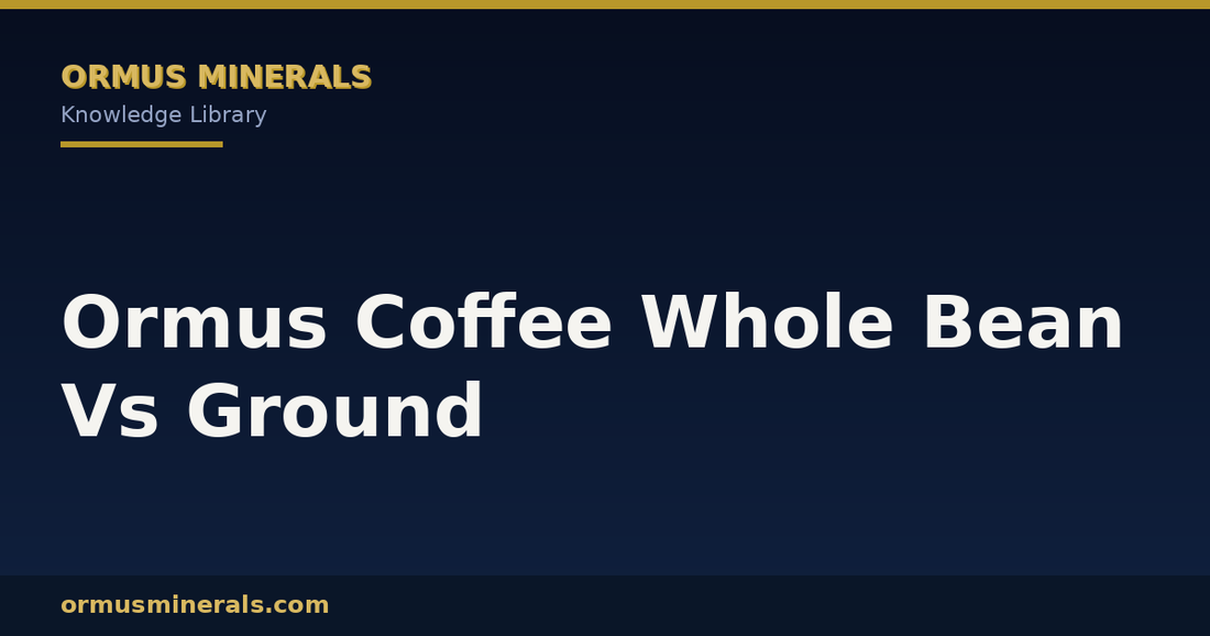 Ormus Coffee Whole Bean Vs Ground header graphic