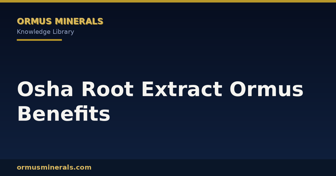 Osha Root Extract Ormus Benefits header graphic