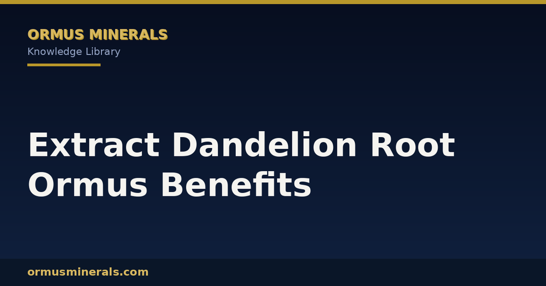 Extract Dandelion Root Ormus Benefits header graphic