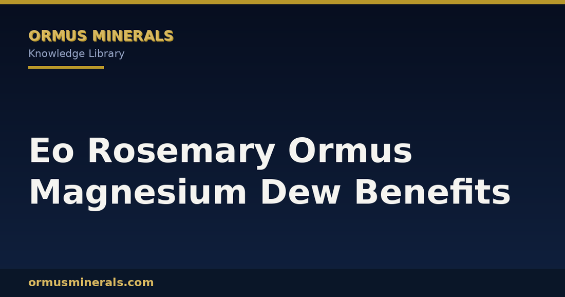 Eo Rosemary Ormus Magnesium Dew Benefits header graphic