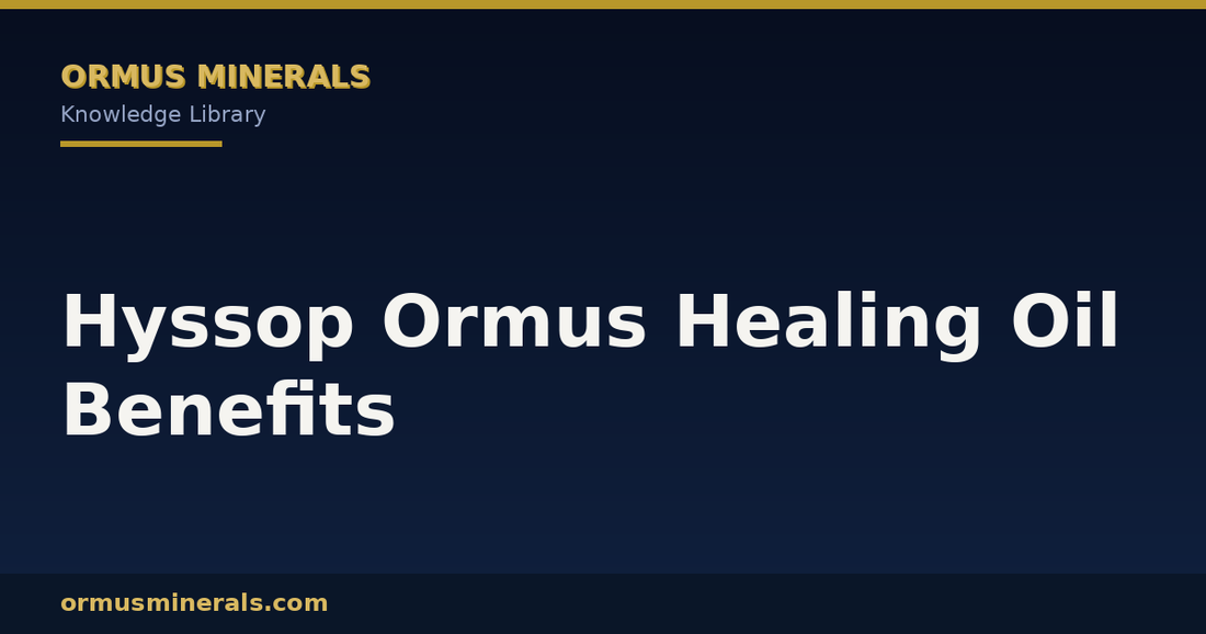 Hyssop Ormus Healing Oil Benefits header graphic