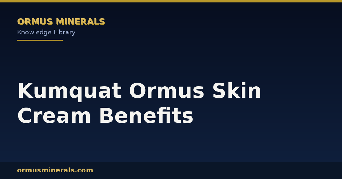 Kumquat Ormus Skin Cream Benefits header graphic