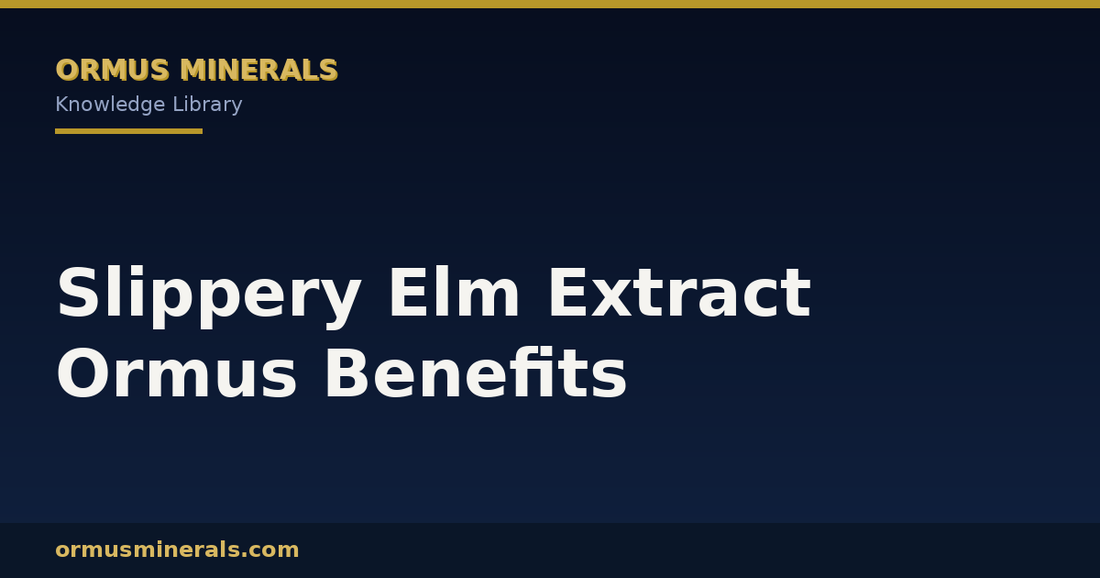 Slippery Elm Extract Ormus Benefits header graphic