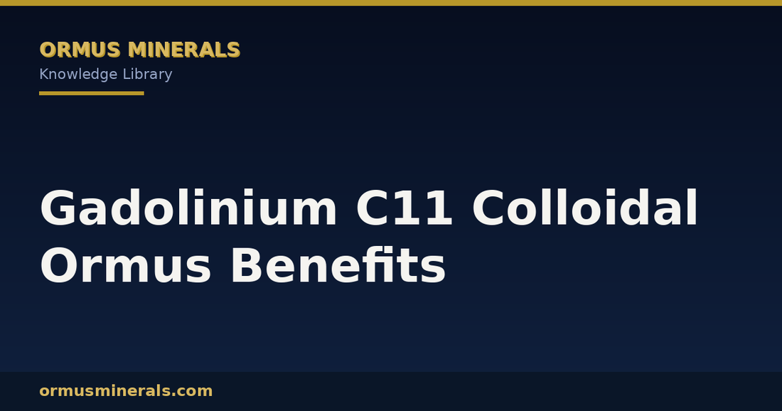Gadolinium C11 Colloidal Ormus Benefits header graphic