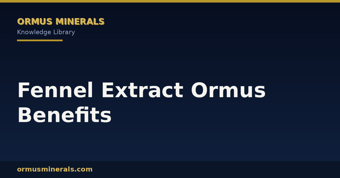 Fennel Extract Ormus Benefits header graphic