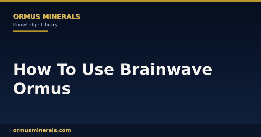 How To Use Brainwave Ormus header graphic