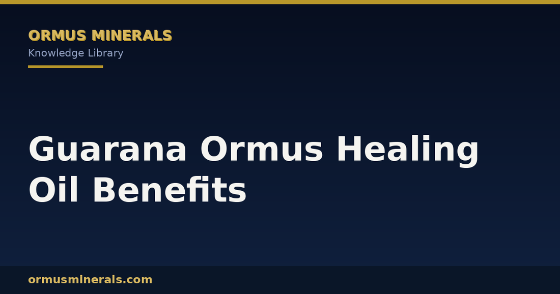 Guarana Ormus Healing Oil Benefits header graphic