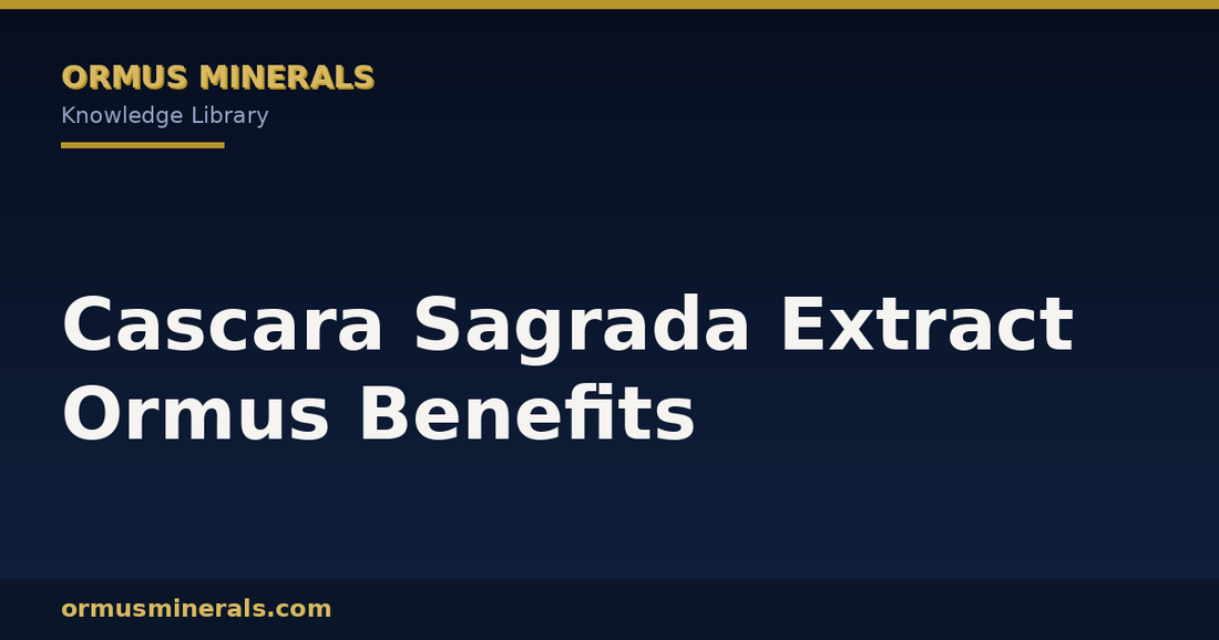 Cascara Sagrada Extract Ormus Benefits header graphic
