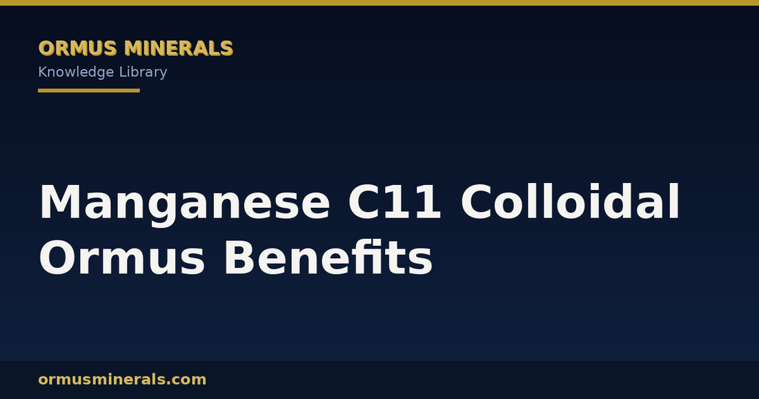 Manganese C11 Colloidal Ormus Benefits header graphic