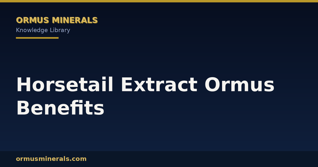 Horsetail Extract Ormus Benefits header graphic