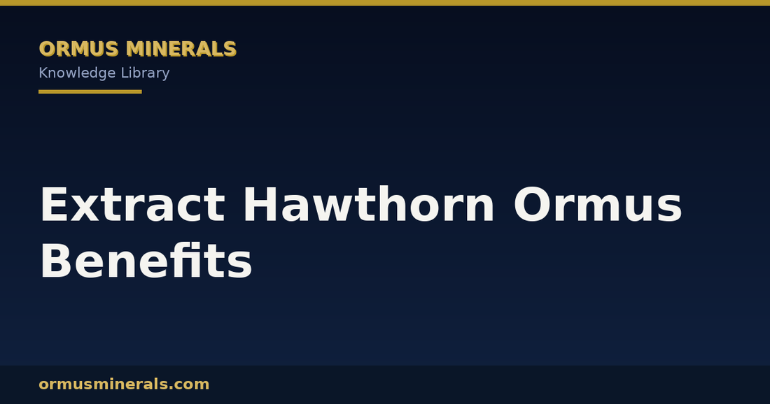 Extract Hawthorn Ormus Benefits header graphic