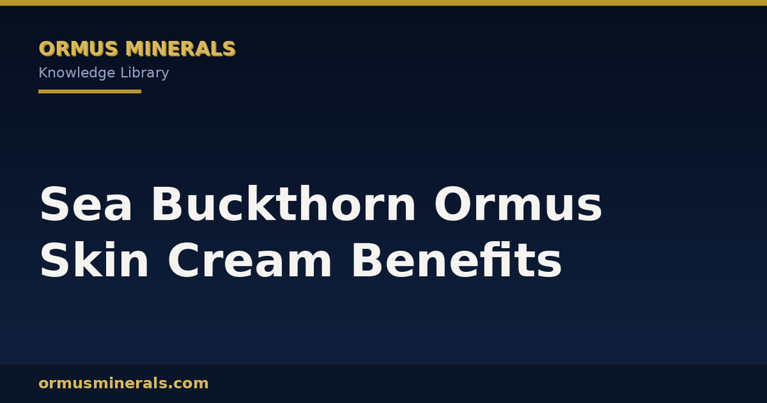 Sea Buckthorn Ormus Skin Cream Benefits header graphic