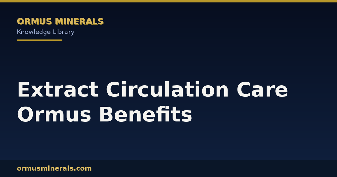 Extract Circulation Care Ormus Benefits header graphic