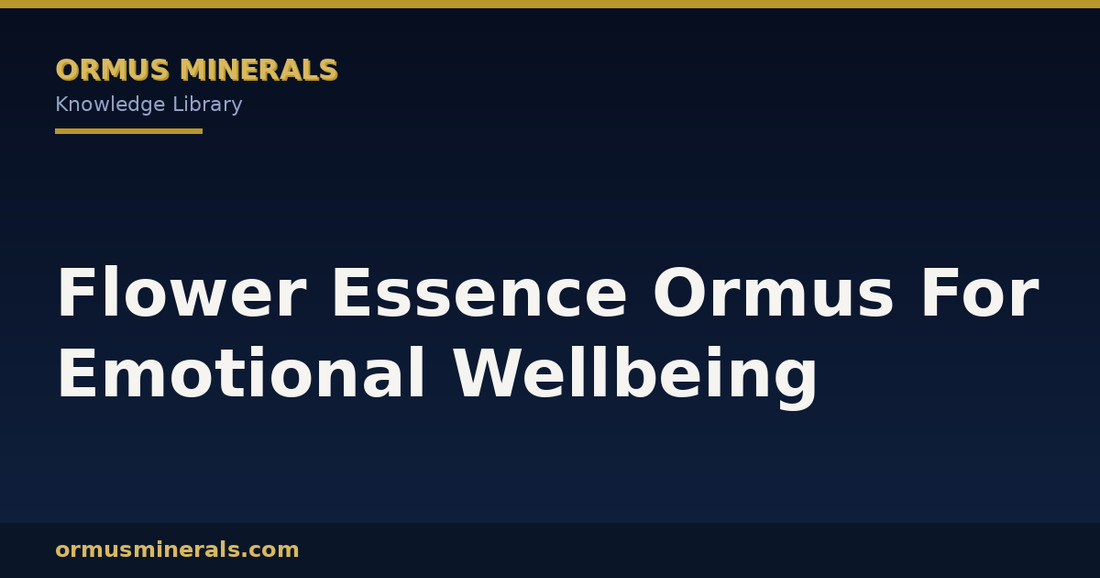 Flower Essence Ormus For Emotional Wellbeing header graphic