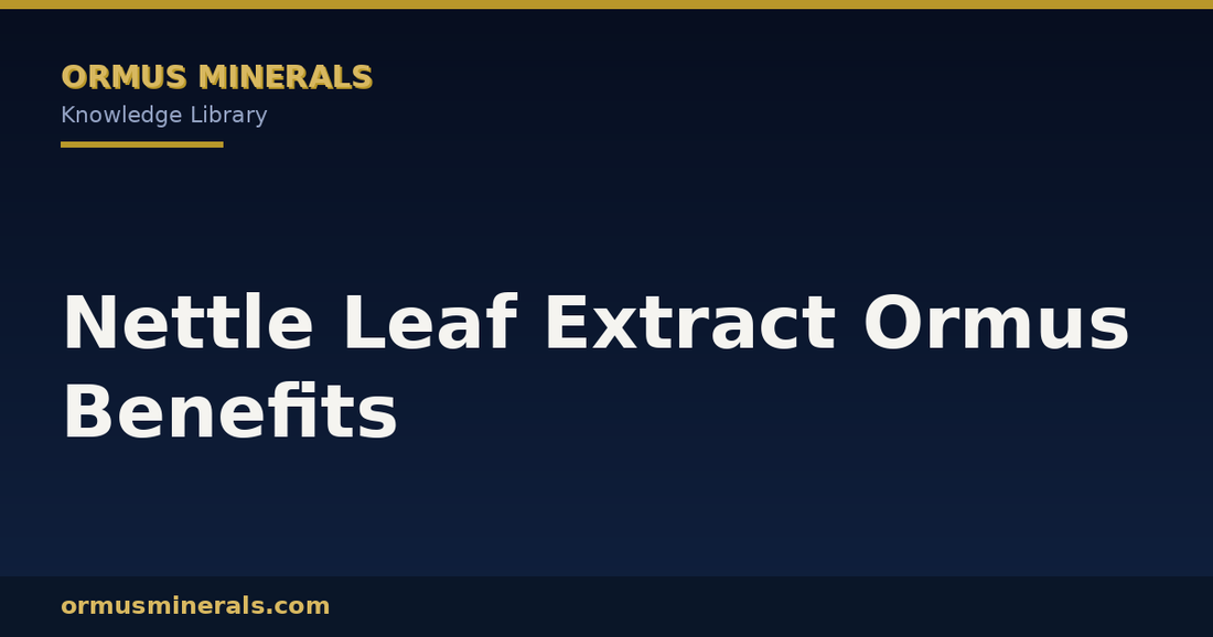 Nettle Leaf Extract Ormus Benefits header graphic