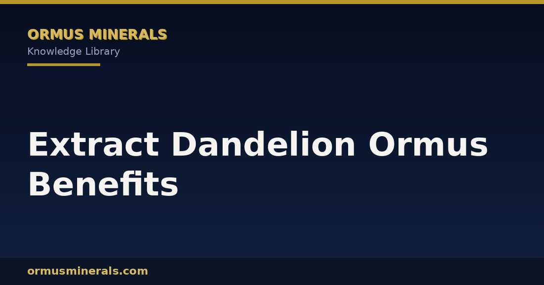 Extract Dandelion Ormus Benefits header graphic