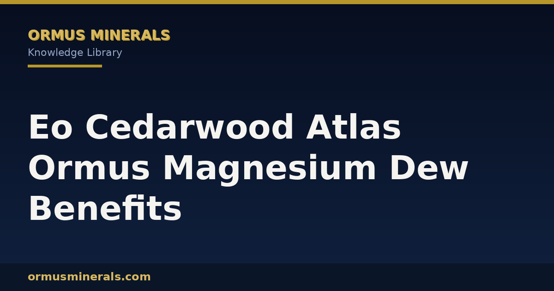Eo Cedarwood Atlas Ormus Magnesium Dew Benefits header graphic