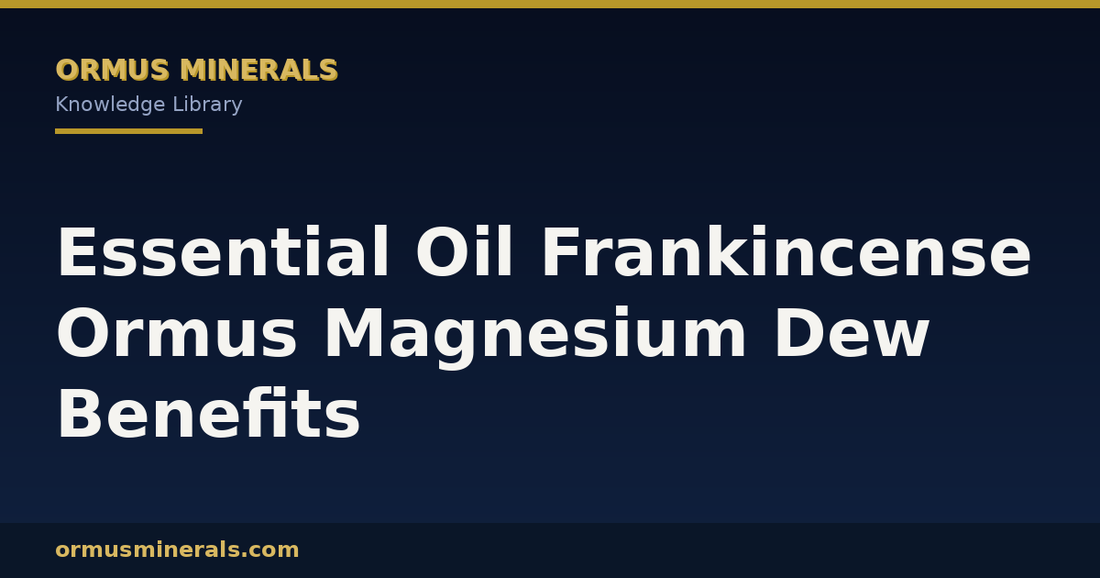Essential Oil Frankincense Ormus Magnesium Dew Benefits header graphic