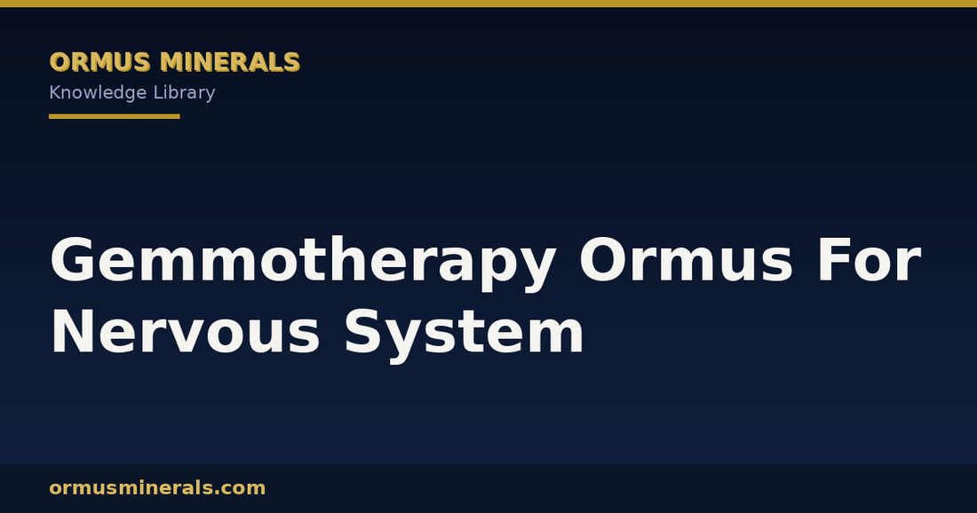 Gemmotherapy Ormus For Nervous System header graphic