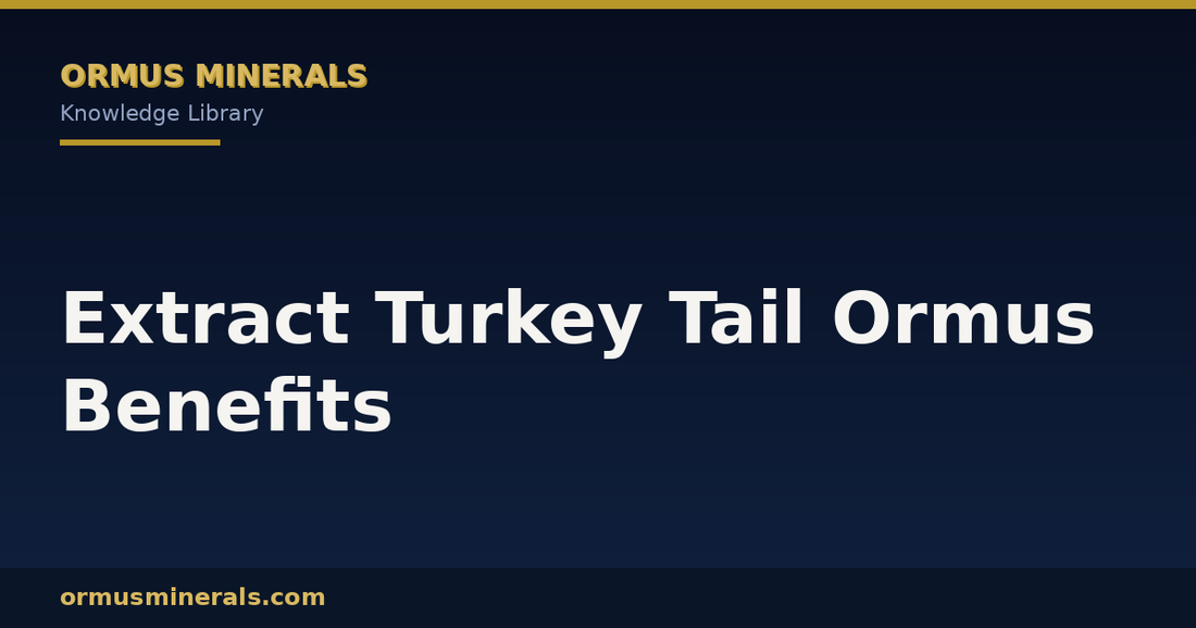 Extract Turkey Tail Ormus Benefits header graphic